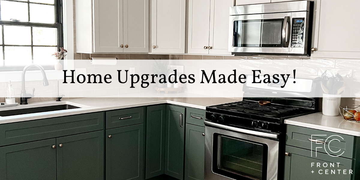 White and Sage colored kitchen with refaced cabinet doors from Front + Center with text overlay "Home Upgrades Made Easy"